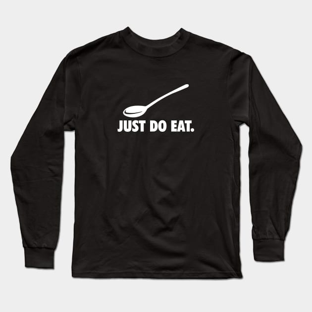 BD009 Just Do Eat Long Sleeve T-Shirt by breakout_design